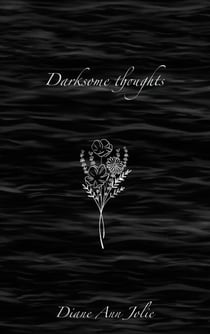 Darksome thoughts - Poetry Collection