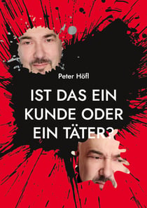 Ist das ein Kunde oder ein Täter? - Ein Ratgeber für den Umgang mit aggressiven Kunden