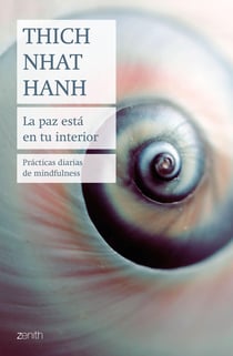 La paz está en tu interior - Prácticas diarias de mindfulness