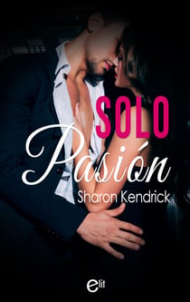 Solo pasión - El mejor regalo para San Valentín, una novela de Harlequin