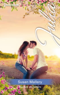 Sueños de futuro - El mejor regalo para San Valentín, una novela de Harlequin