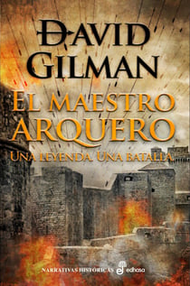 El maestro arquero - Una leyenda. Una batalla