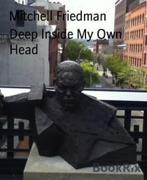 Deep Inside My Own Head