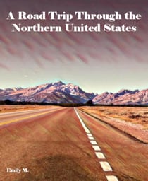 A Road Trip Through the Northern United States - Water Color Style