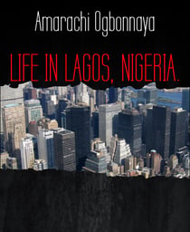 LIFE IN LAGOS, NIGERIA.