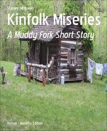 Kinfolk Miseries - A Muddy Fork Short Story