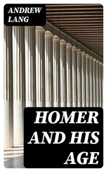 Homer and His Age