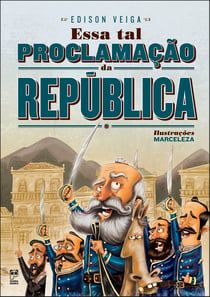 Essa tal proclamação da república