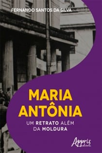 Maria Antônia: Um Retrato Além da Moldura