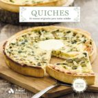 Quiches - 50 recetas originales para tartas saladas