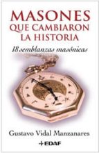MASONES QUE CAMBIARON LA HISTORIA