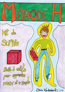 Méthode H - Kit de survie scolaire - Apprendre à retenir