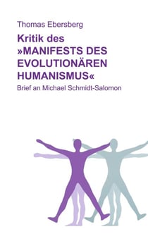 Kritik des Manifests des evolutionären Humanismus - Brief an Michael Schmidt-Salomon