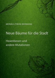 Neue Bäume für die Stadt - Hexenbesen und andere Mutationen