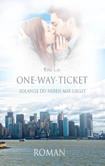 One-Way-Ticket - Solange du neben mir liegst
