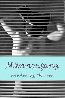 Männerfang - Homosexuelle Erotikgeschichte