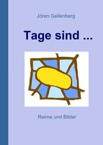 Tage sind ... - Reime und Bilder