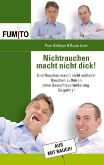 Nichtrauchen macht nicht dick! - Und Rauchen macht nicht schlank! Rauchen aufhören ohne Gewichtveränderung. So geht's!