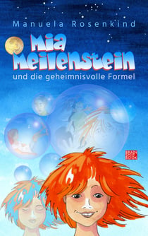 MIA MEILENSTEIN - und die geheimnisvolle Formel
