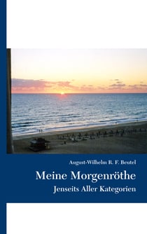 Meine Morgenröthe - Jenseits Aller Kategorien