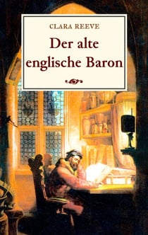 Der alte englische Baron - Eine gotische Geschichte