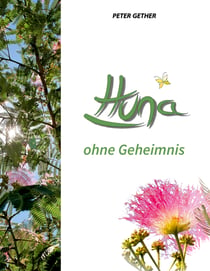 Huna ohne Geheimnis - Hog-Seidenbaum