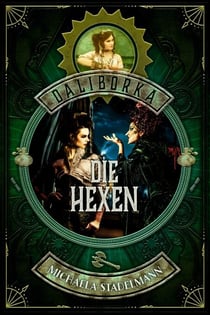 Die Hexen - Daliborka. Das Geheimnis der Freiheit