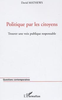Politique par les citoyens - Trouver une voix publique responsable