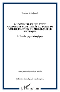 Du sommeil et des états analogues considérés au point de vue de l'action du moral sur le physique - I. Partie psychologique