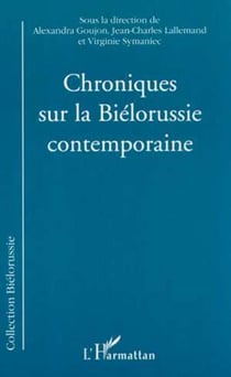 CHRONIQUES SUR LA BIÉLORUSSIE CONTEMPORAINE