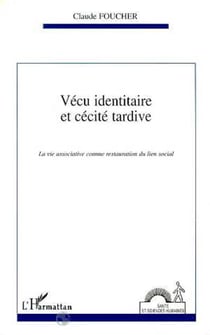 Vécu identitaire et cécité tardive - La vie associative comme restauration du lien social