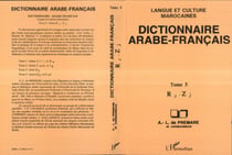 Dictionnaire Arabe-Français - Tome 5 - Lettre R à Z - Langue et culture marocaines