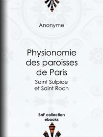 Physionomie des paroisses de Paris - Saint Sulpice et Saint Roch