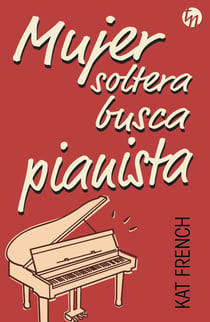 Mujer soltera busca pianista - El mejor regalo para San Valentín, una novela de Harlequin