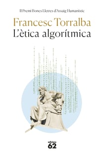 L'ètica algorítmica - Premi Assaig Bones Lletres 2022