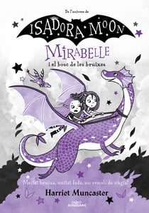 Mirabelle 4 - Mirabelle i el bosc de les bruixes - Un llibre màgic de l'univers de la Isadora Moon amb purpurina a la coberta!