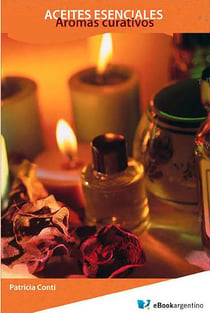 Aceites esenciales - Aromas curativos