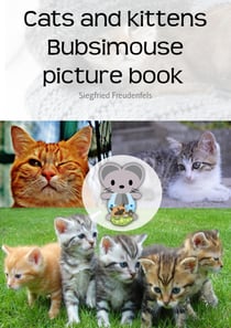 Cats and kittens Bubsimouse picture book - The cat book