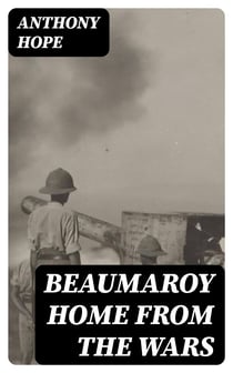 Beaumaroy Home from the Wars