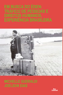 Em busca do Éden - Tráfico de pessoas e direitos humanos, experiência brasileira