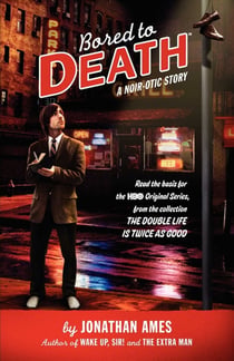 Bored to Death - A Noir-otic Story
