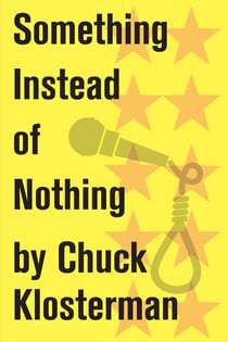 Something Instead of Nothing - An Essay from Eating the Dinosaur