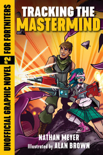 Tracking the Mastermind - Unofficial Graphic Novel #2 for Fortniters