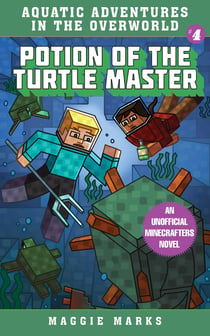 Potion of the Turtle Master - An Unofficial Minecrafters Novel