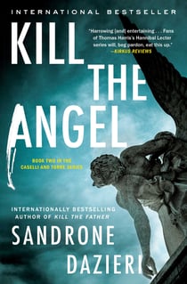 Kill the Angel - A Novel