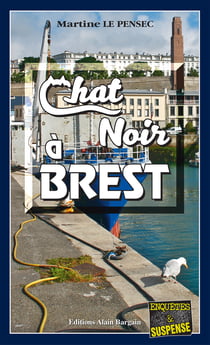 Chat noir à Brest - Léa Mattei, gendarme et détective - Tome 9