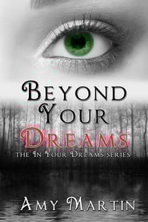 Beyond Your Dreams - In Your Dreams, #4
