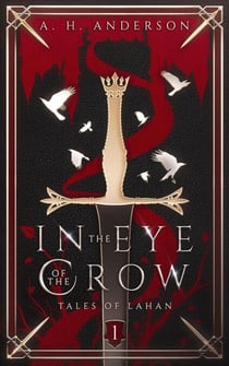 In the Eye of the Crow - Tales of Lahan, #1