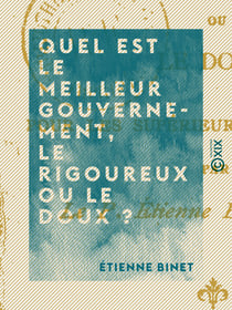 Quel est le meilleur gouvernement, le rigoureux ou le doux ? - Pour les supérieurs des religions