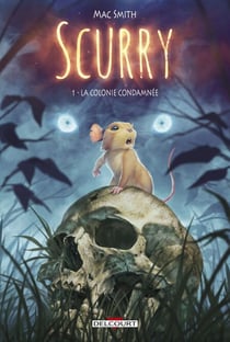 Scurry T01 - La Colonie Condamnée